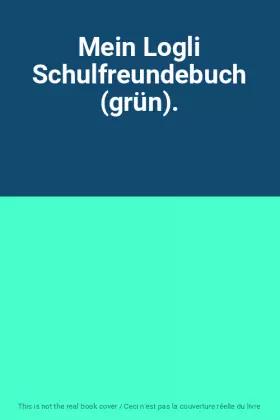 Couverture du produit · Mein Logli Schulfreundebuch (grün).