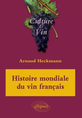 Couverture du produit · Histoire mondiale du vin français