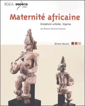 Couverture du produit · Maternité africaine : Sculpture urhobo, Nigeria