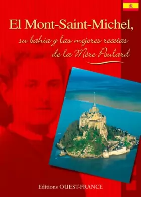 Couverture du produit · Le Mont-Saint-Michel, sa baie et les meil. recettes de la mère Poulard - Espagnol