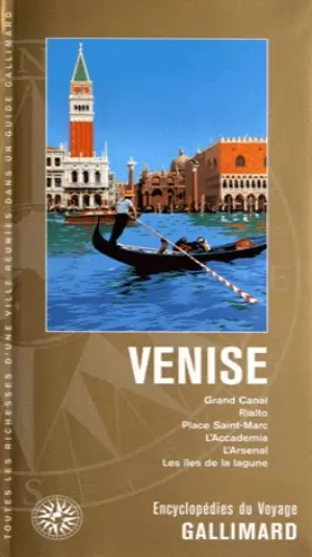 Couverture du produit · Italie : Venise: Grand Canal, Rialto, place Saint-Marc, l'Accademia, l'Arsenal, les îles de la lagune