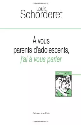 Couverture du produit · A VOUS PARENT D ADOLESCENTS J AI A VOUS PARLER