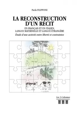 Couverture du produit · La reconstruction d'un récit en français et en italien, langue maternelle et langue étrangère