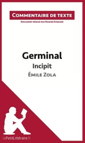 Couverture du produit · Germinal de Zola - Incipit: Commentaire et Analyse de texte
