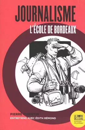 Couverture du produit · Journalisme: L'école de Bordeaux