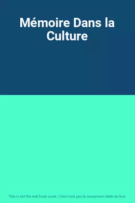 Couverture du produit · Mémoire Dans la Culture