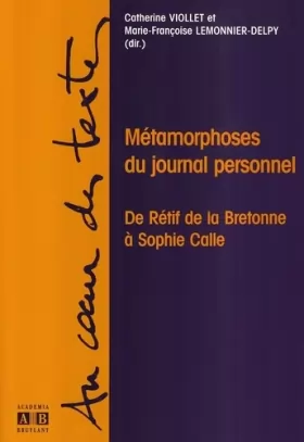 Couverture du produit · Métamorphoses du journal personnel : De Rétif de la Bretonne à Sophie Calle