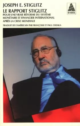 Couverture du produit · Le rapport Stiglitz : Pour une vraie réforme du système monétaire et financier international après la crise mondiale