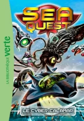 Couverture du produit · Sea Quest 01 - Le cyber-calamar