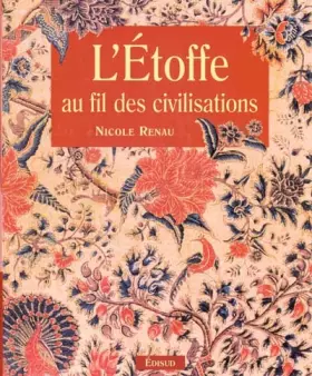 Couverture du produit · L'étoffe au fil des civilisations