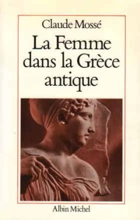Couverture du produit · La Femme dans la Grèce antique