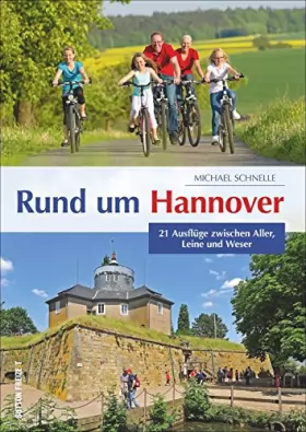 Couverture du produit · Rund um Hannover: 25 Ausflüge zwischen Aller, Leine und Weser (Sutton Freizeit): 21 Ausflüge zwischen Aller, Leine und Weser