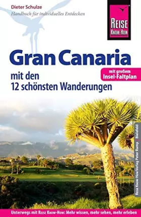 Couverture du produit · Reise Know-How Reiseführer Gran Canaria mit den zwölf schönsten Wanderungen und Faltplan