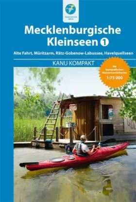 Couverture du produit · Kanu Kompakt Mecklenburgische Kleinseen 1: mit topografischen Wasserwanderkarten 1:75000