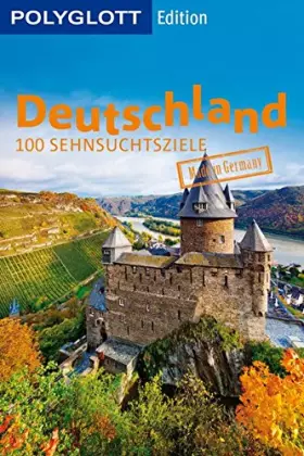 Couverture du produit · POLYGLOTT Edition Deutschland: 100 Sehnsuchtsziele
