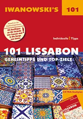 Couverture du produit · 101 Lissabon - Reiseführer von Iwanowski: Geheimtipps- und Top-Ziele
