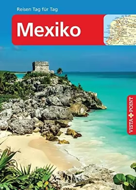Couverture du produit · Mexiko - VISTA POINT Reiseführer Reisen Tag für Tag: Mit E-Magazin