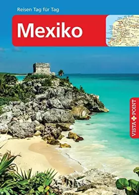 Couverture du produit · Mexiko - VISTA POINT Reiseführer Reisen Tag für Tag: Mit E-Magazin