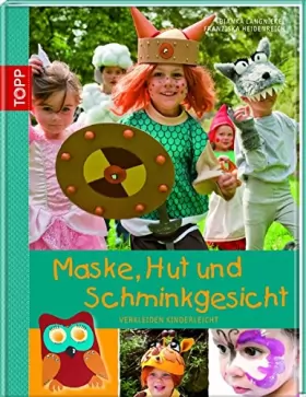 Couverture du produit · Maske, Hut und Schminkgesicht: Verkleiden kinderleicht