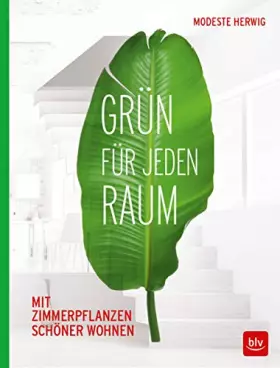 Couverture du produit · Grün für jeden Raum: Mit Zimmerpflanzen schöner wohnen