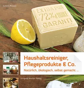 Couverture du produit · Haushaltsreiniger, Pflegeprodukte & Co.: Natürlich, ökologisch, selbst gemacht ...