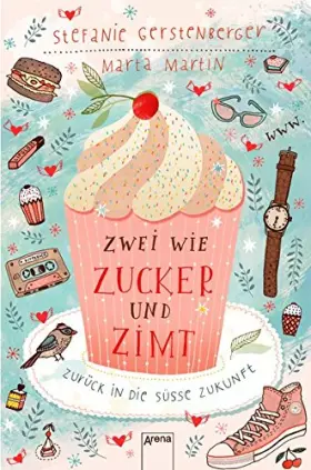 Couverture du produit · Zwei wie Zucker und Zimt. Zurück in die süße Zukunft