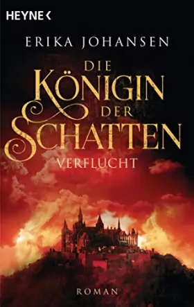 Couverture du produit · Die Königin der Schatten - Verflucht: Die Tearling-Saga 2 - Roman