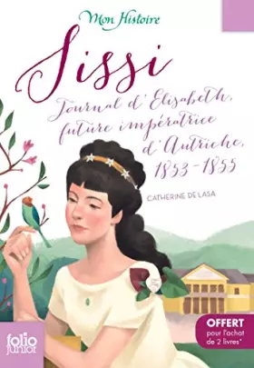 Couverture du produit · Édition spéciale - Sissi: Journal d'Élisabeth, future impératrice d'Autriche, 1853-1855 - Ne peut être vendu séparément - Offer