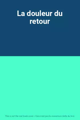Couverture du produit · La douleur du retour
