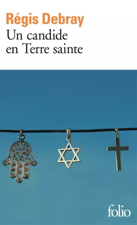 Couverture du produit · Un candide en Terre sainte