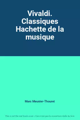 Couverture du produit · Vivaldi. Classiques Hachette de la musique