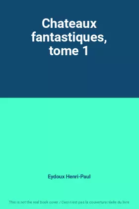 Couverture du produit · Chateaux fantastiques, tome 1