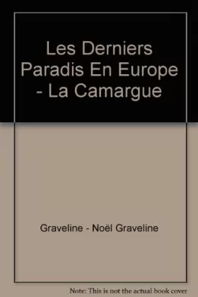 Couverture du produit · Les Derniers Paradis En Europe - La Camargue