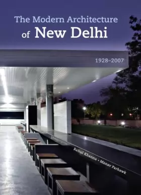 Couverture du produit · The Modern Architecture of New Delhi 1928-2007