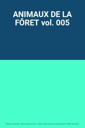 Couverture du produit · ANIMAUX DE LA FÔRET vol. 005