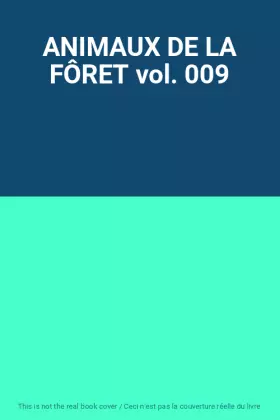 Couverture du produit · ANIMAUX DE LA FÔRET vol. 009
