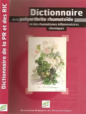 Couverture du produit · Dictionnaire de la polyarthrite rhumatoïde et des rhumatismes inflammatoires chroniques