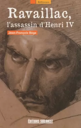 Couverture du produit · Ravaillac, l'assassin d'Henri IV