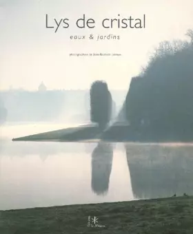 Couverture du produit · Lys de cristal : Eaux & jardins