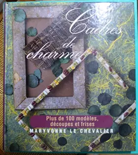 Couverture du produit · Cadres de charme : Plus de 100 modèles découpés et frises