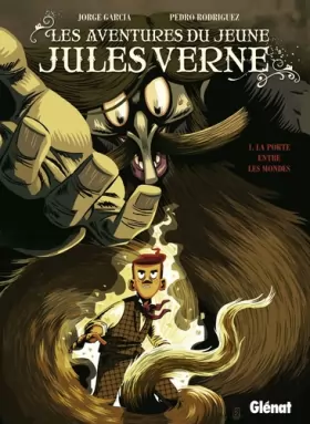 Couverture du produit · Les aventures du jeune Jules Verne, Tome 1 : La porte entre les mondes