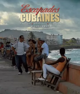 Couverture du produit · Escapades cubaines : Photos, dessins, textes