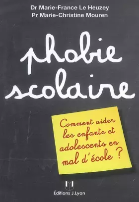 Couverture du produit · Phobie scolaire : Comment aider les enfants et adolescents en mal d'école ?