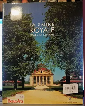Couverture du produit · La Saline royale d'Arc-et-Senans (en français)