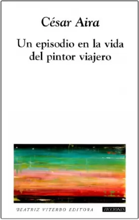 Couverture du produit · Un Episodio En La Vida Del Pintor Viajero / The Episode Of The Life Of The Painter