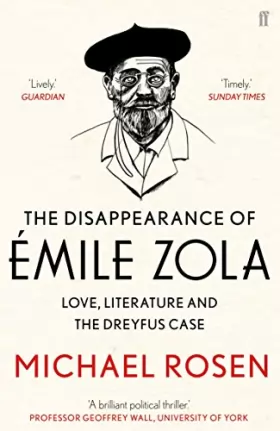 Couverture du produit · The Disappearance of Émile Zola: Love, Literature and the Dreyfus Case