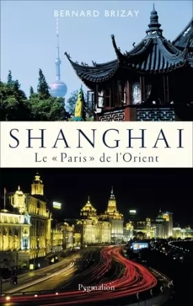 Couverture du produit · Shanghai : Le "Paris" de l'Orient