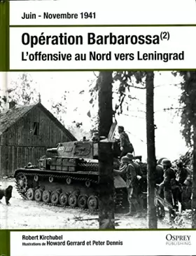 Couverture du produit · Opération Barbarossa (2) juin novembre 1941 L'offensive au Nord vers Leningrad