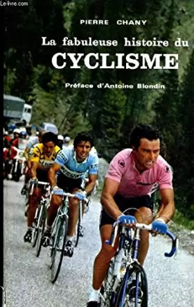 Couverture du produit · La Fabuleuse Histoire du Cyclisme
