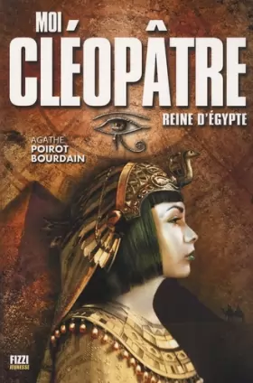 Couverture du produit · Moi, Cléopatre : Reine d'Egypte